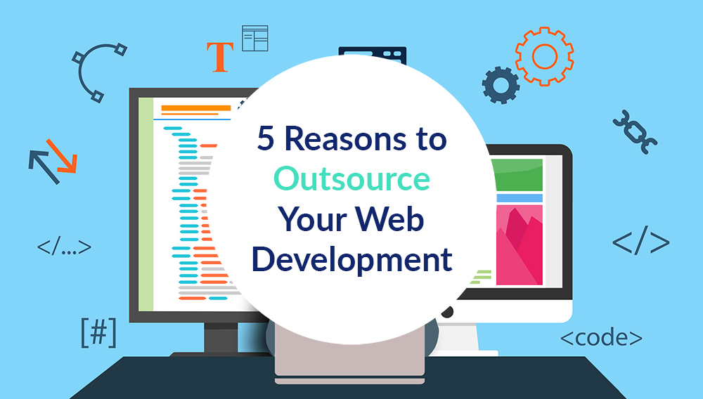 5 Reasons Why Your Agency Should Outsource Web Development Sidekick